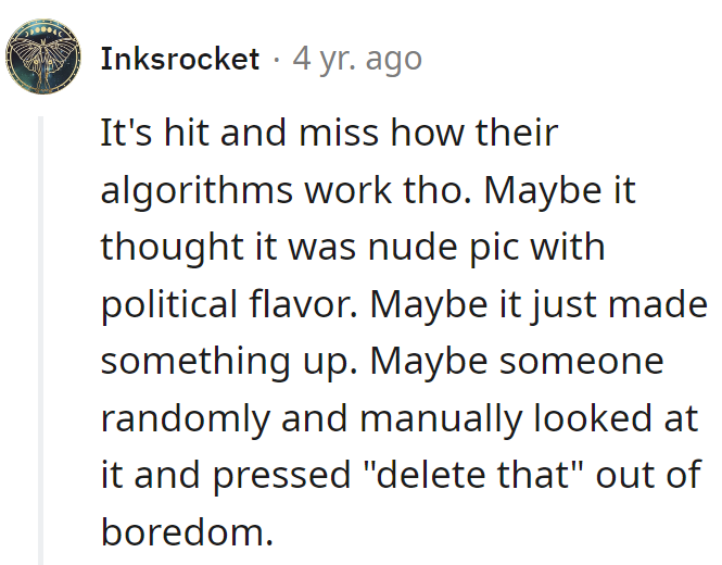 Ah, the mysterious ways of the algorithm—like a fortune teller with a magic eight ball.